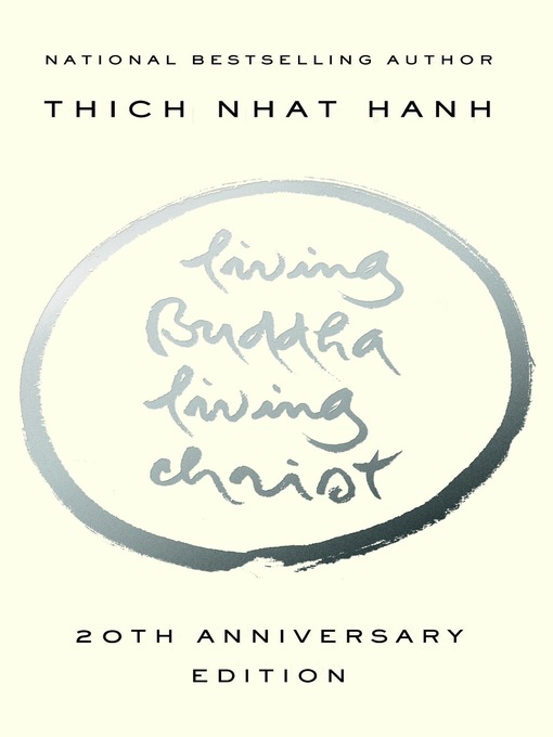 Title details for Living Buddha, Living Christ 10th Anniversary Edition by Thich Nhat Hanh - Available